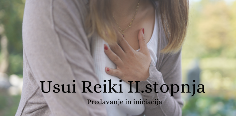 Usui Reiki 2. stopnja (predavanje in iniciacija)