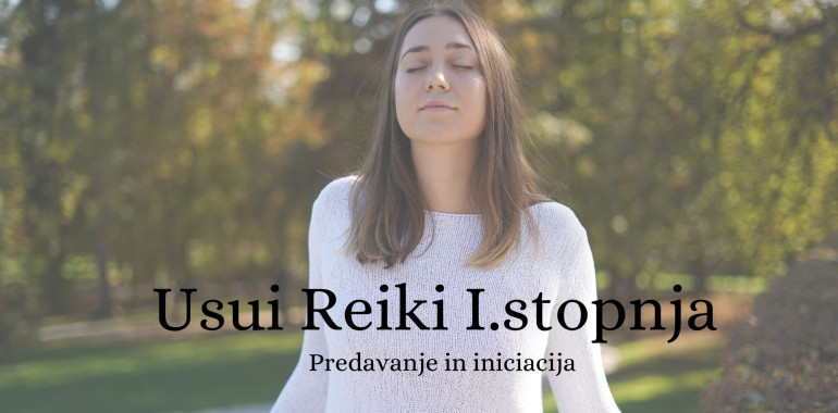 Usui Reiki 1. stopnja (predavanje in iniciacija)