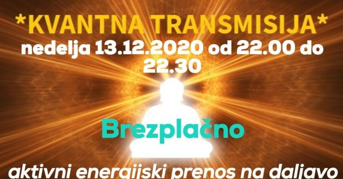 Kvantna Transmisija- Brezplačni Nedeljski Energijski Prenos | Svetloba.si