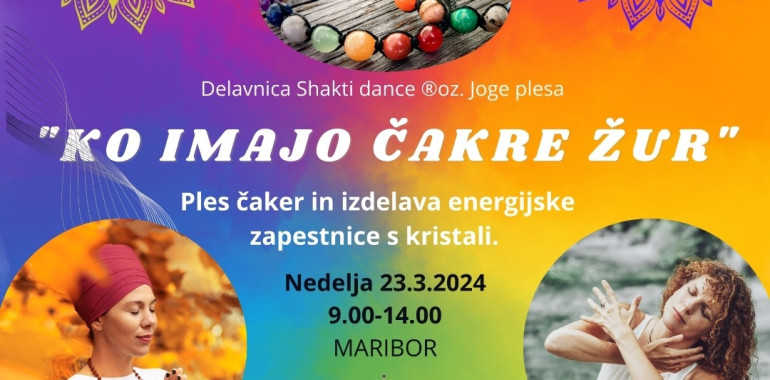 "KO IMAJO ČAKRE ŽUR" (Shakti dance ustvarjalni ženski krog)